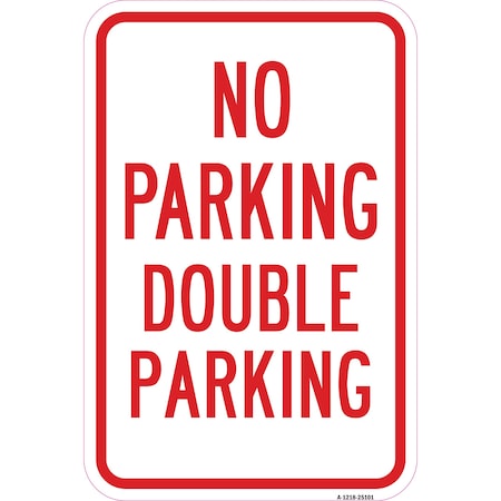Signmission No Double Parking, Heavy-Gauge Aluminum Rust Proof Parking Sign, 12" x 18", A-1218-25101 A-1218-25101